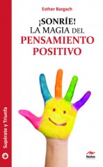 ¡Sonrie! La Magia del Pensamiento Positivo
