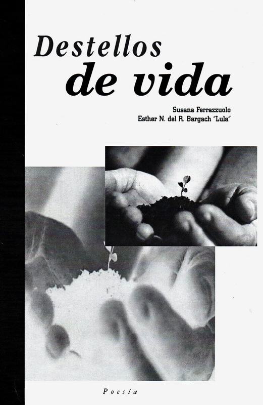 Destellos-de-vida-poesias-estherbargach-susanaferrazzuolo